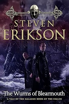 The Wurms of Blearmouth, Steven Erikson