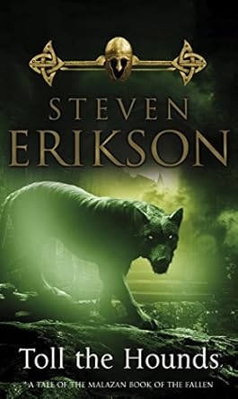 Toll The Hounds, Steven Erikson