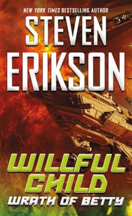 Willful Child Wrath of Betty, Steven Erikson