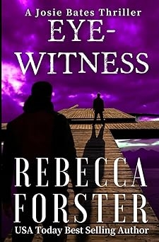 Eyewitness, Rebecca Forster