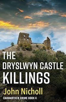 The Dryslwyn Castle Killings, John Nicholl