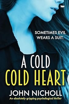 A Cold Cold Heart, John Nicholl