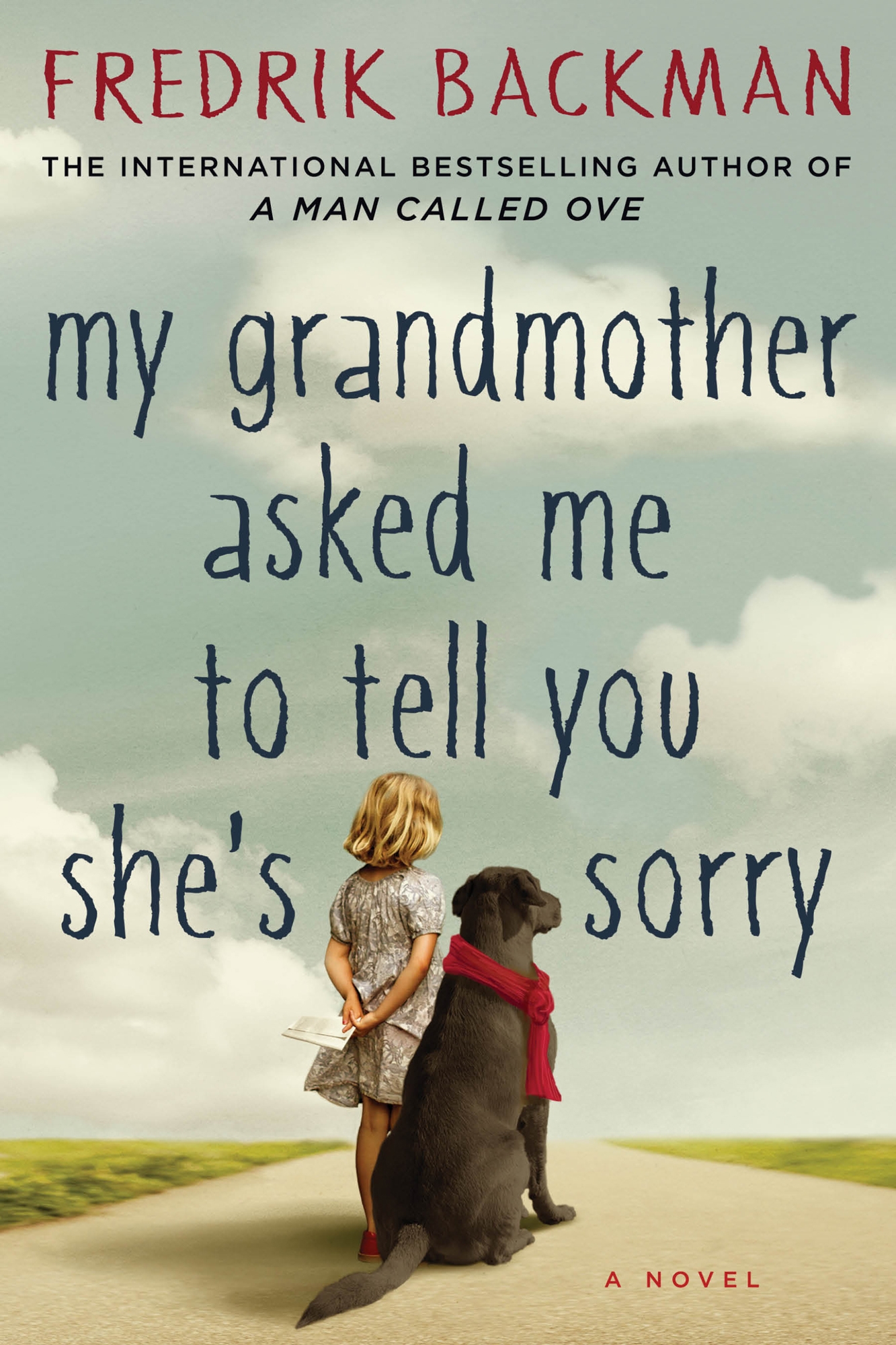 My Grandmother Asked Me To Tell You Shes Sorry, Frederik Backman