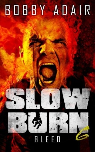 Slow Burn Bleed, Adair Bobby