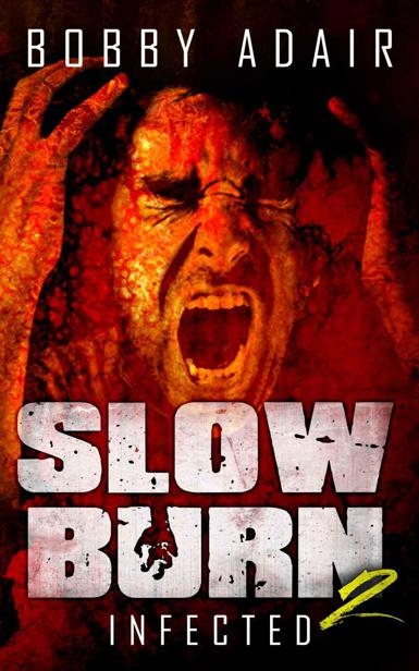 Slow Burn Infected, Adair Bobby