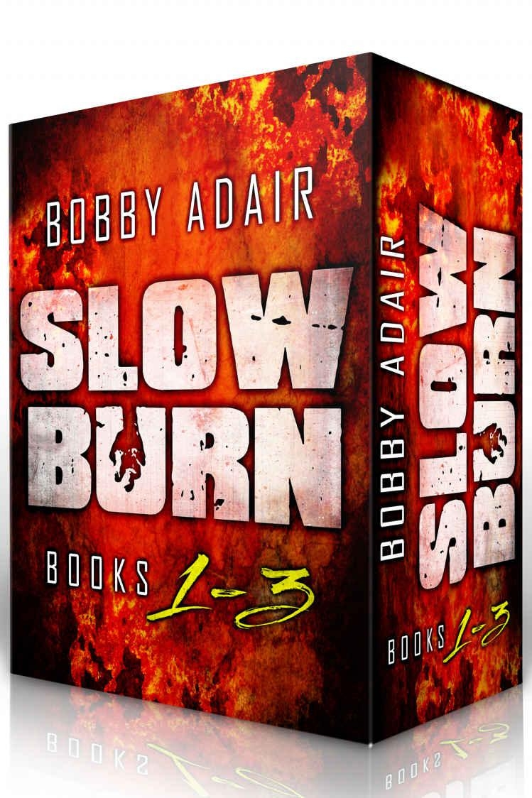 Slow Burn Box Set 1-3, Adair Bobby