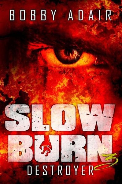 Slow Burn Destroyer, Adair Bobby