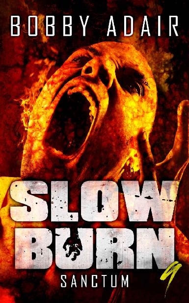 Slow Burn Sanctum, Adair Bobby