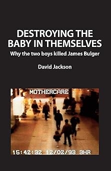 Destroying The Baby in Themselves, David Jackson