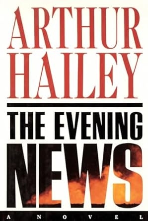 The Evening News, Arthur Hailey