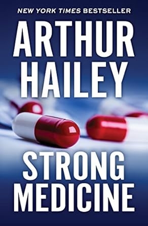 Strong Medicine, Arthur Hailey