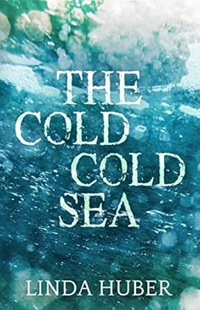 The Cold, Cold Sea, Linda Huber