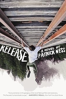 Release, Patrick Ness