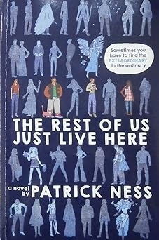 The Rest of Us Just Live Here, Patrick Ness