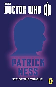 Doctor Who- Tip of The Tongue, Patrick Ness