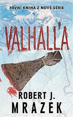 Valhalla, Robert J. Mrazek