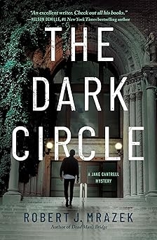 The Dark Circle, Robert J. Mrazek