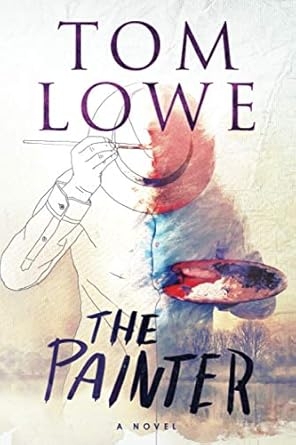 The Painter, Tom Lowe