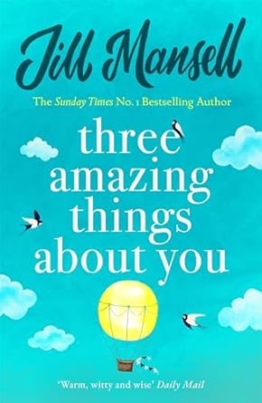 Three Amazing Things About You, Jill Mansell