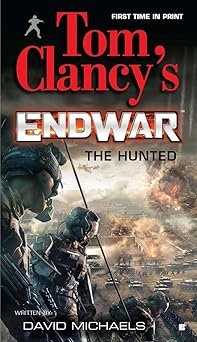 Endwar-The Hunted, Tom Clancy