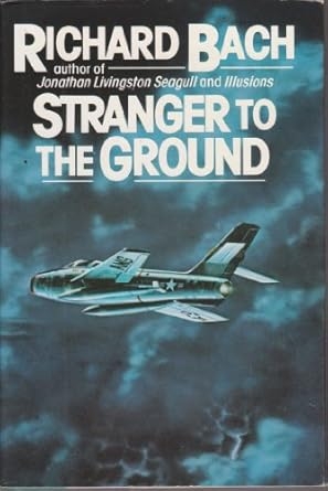 Stranger to The Ground, Richard Bach