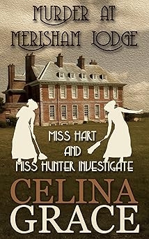 Murder At Merisham Lodge, Celina Grace