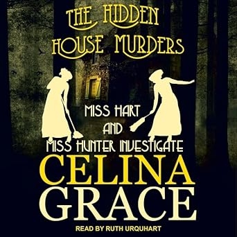 The Hidden House Murders, Celina Grace