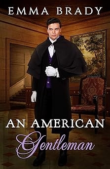 An American Gentleman, Emma Brady