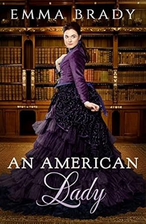 An American Lady, Emma Brady