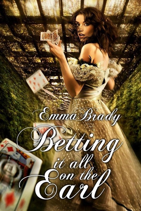 Betting it All on The Earl, Emma Brady