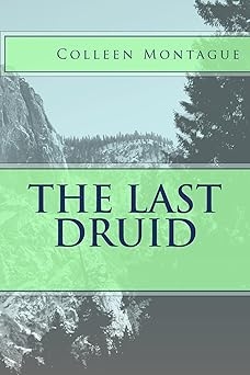 The Last Druid, Colleen Montague