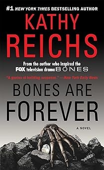 Bones are Forever, Kathy Reichs