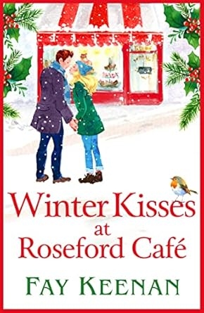 Winter Kisses at Roseford Café, Fay Keenan