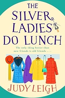 The Silver Ladies Do Lunch, Judy Leigh