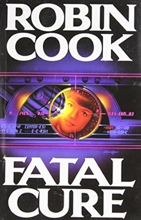 Fatal Cure, Robin Cook