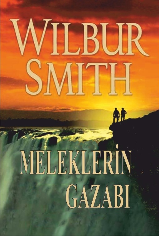 Meleklerin Gazabi, Wilbur Smith