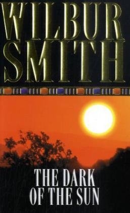 The Dark Oh The Sun, Wilbur Smith