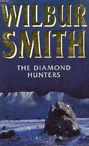 The Diamond Hunters, Wilbur Smith