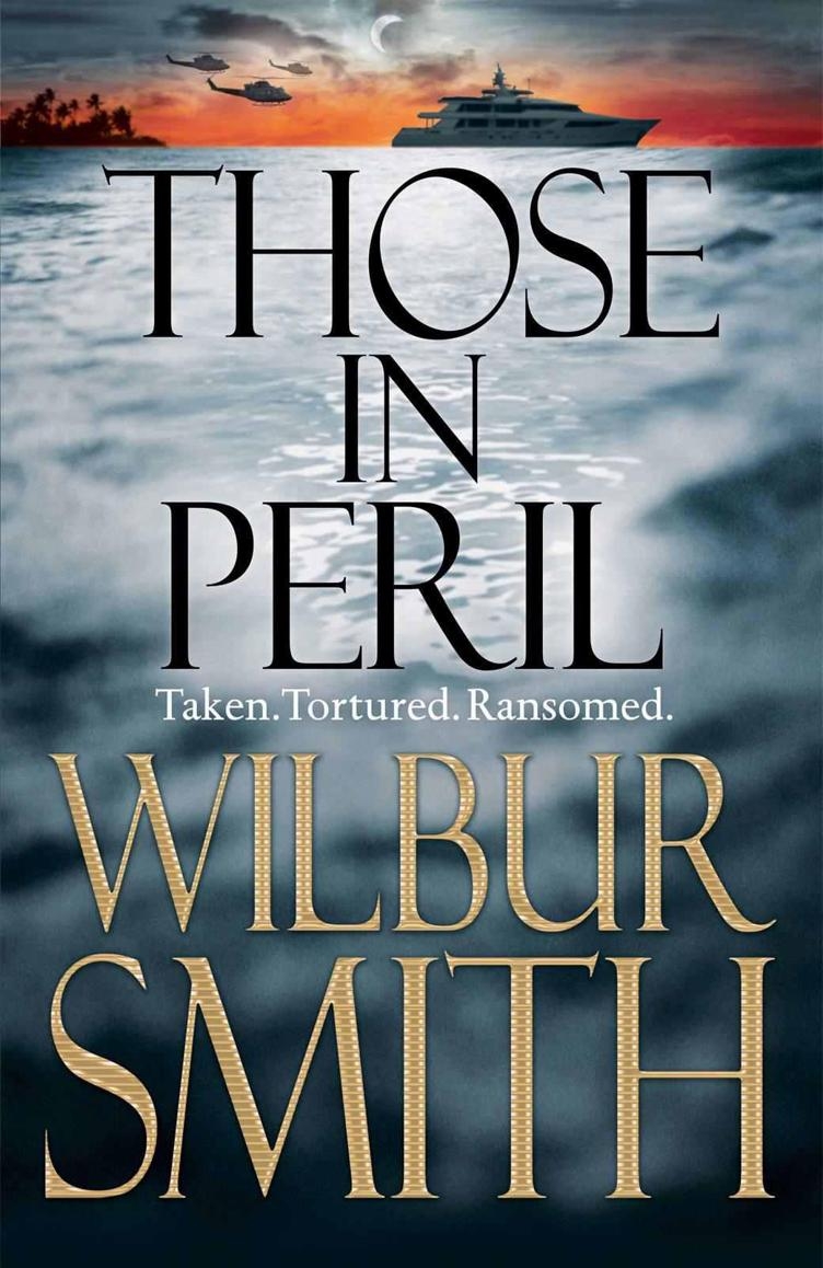 Those In Peril, Wilbur Smith