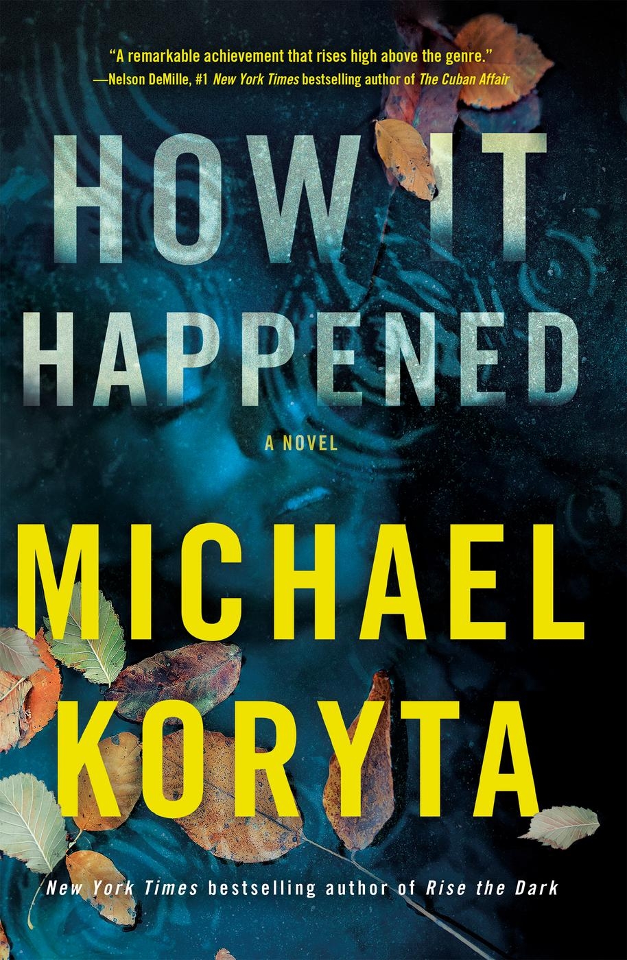 How It Happened, Michael Koryta