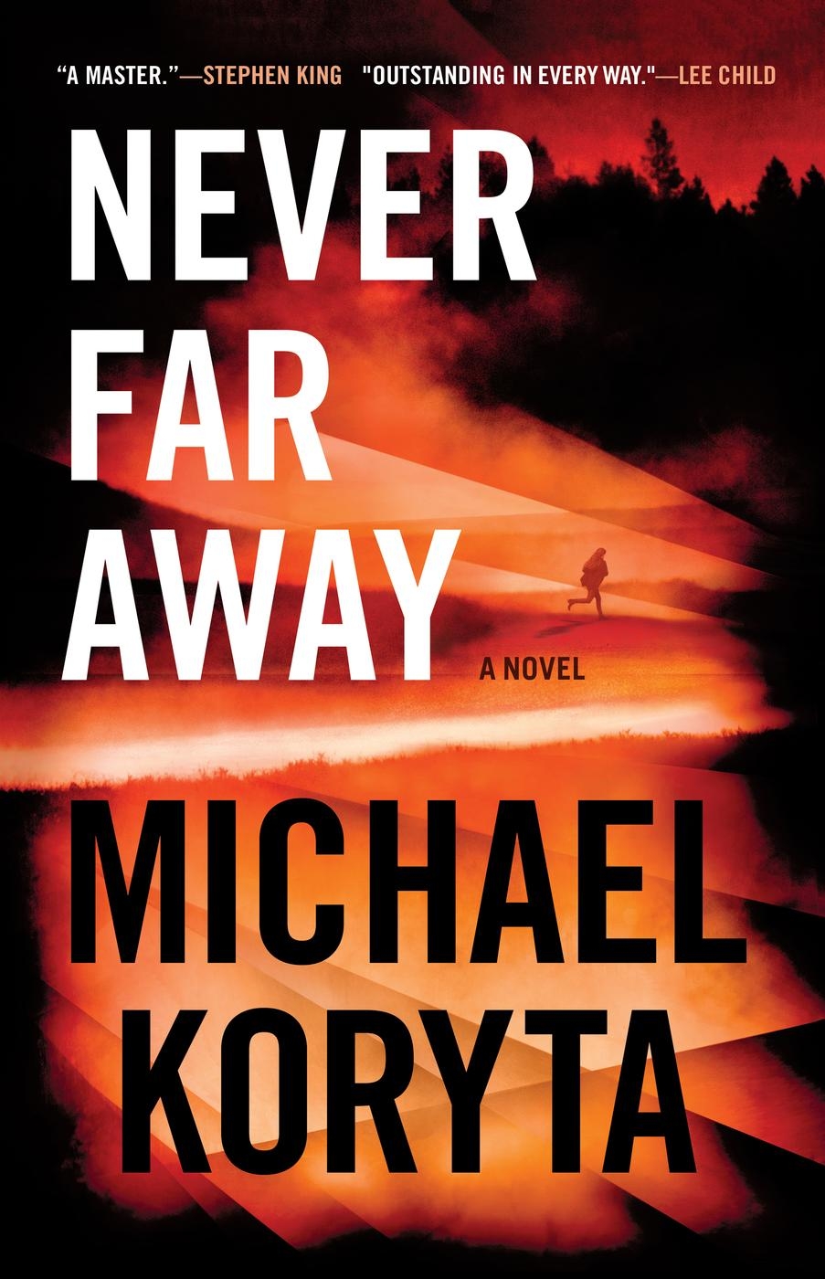 Never Far Away, Michael Koryta