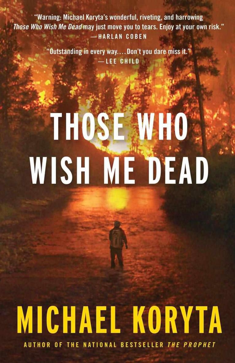 Those Who Wish Me Dead, Michael Koryta