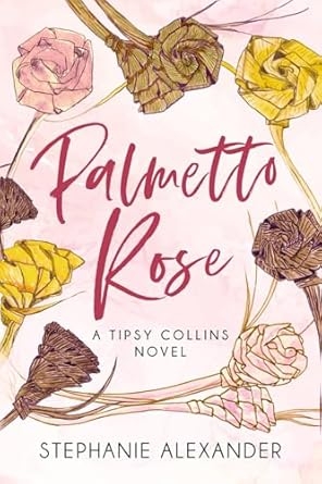 Palmetto Rose, Stephanie Alexander