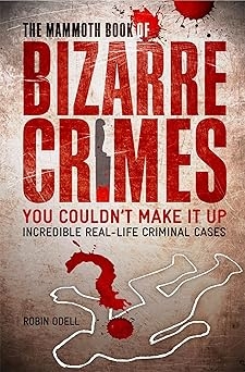 Bizerre Crimes, Robin Odell