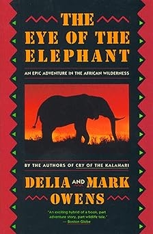 The Eye of The Elephant, Mark and Delia Owens