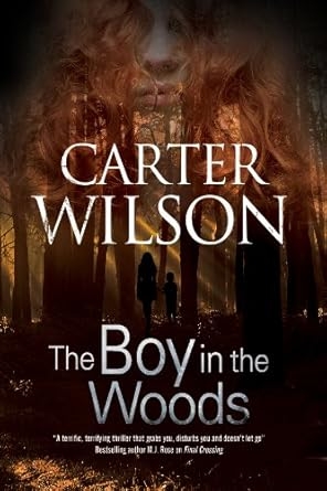 The Boy in The Woods, Carter Wilson