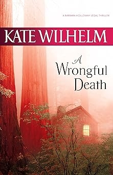 A Wrongful Death, Kate Wilhelm