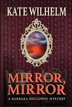 Mirror, Mirror Kate Wilhelm