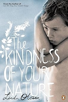 The Kindness of Your Nature, Linda Olsson