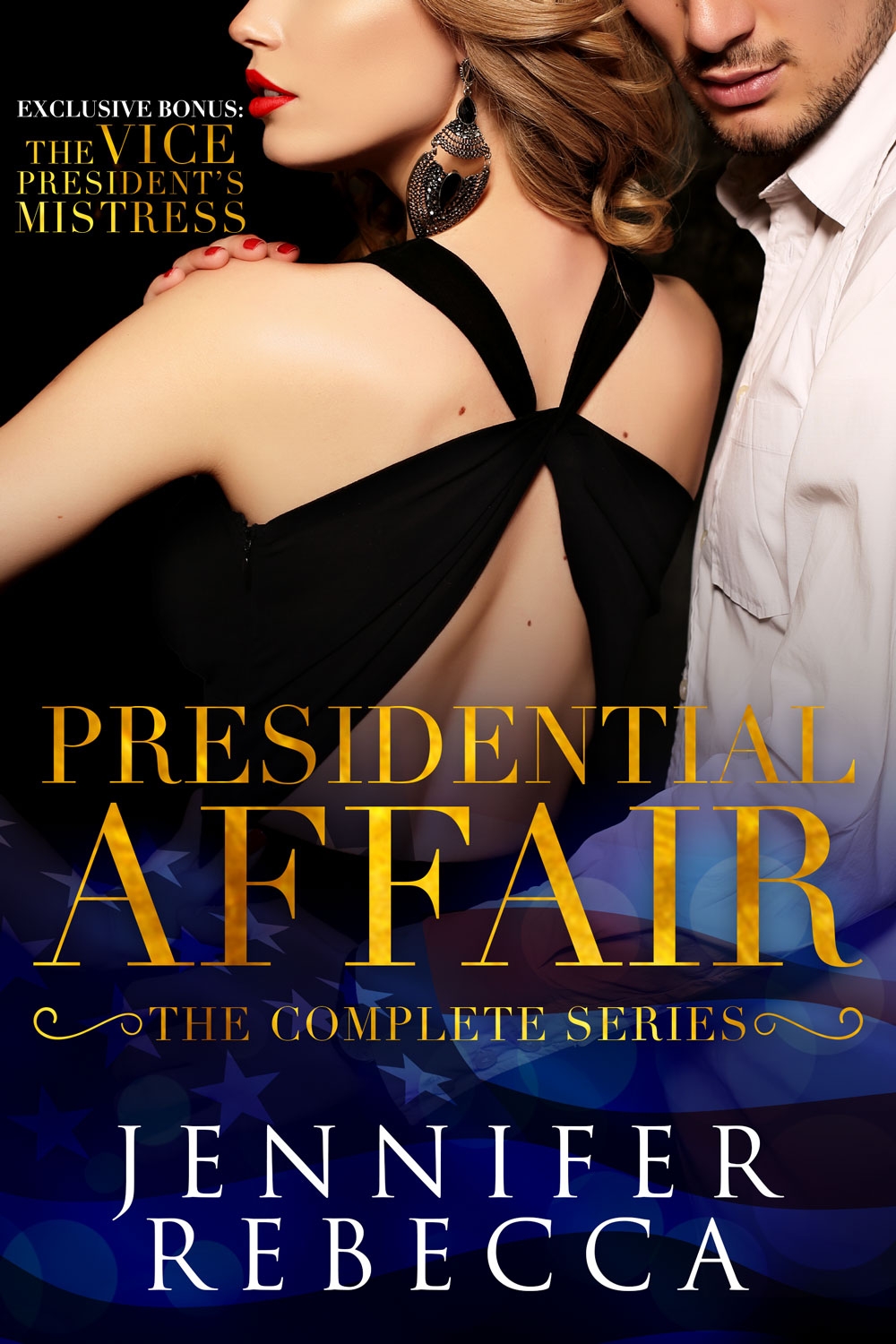 The Complete Presidential Affair Series, Jennifer Rebecca